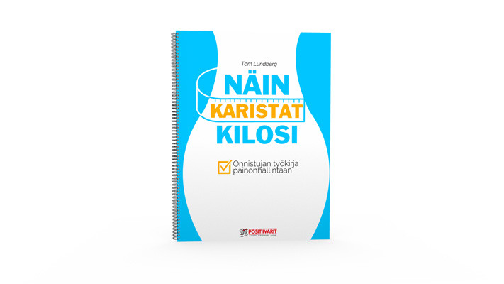 Positiivarit - Näin karistat kilosi