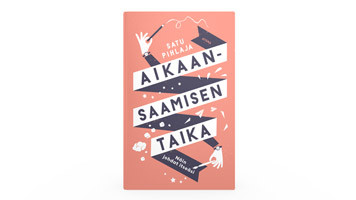 Positiivarit - Aikaansaamisen taika