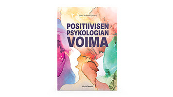 Positiivarit - Positiivisen psykologian voima